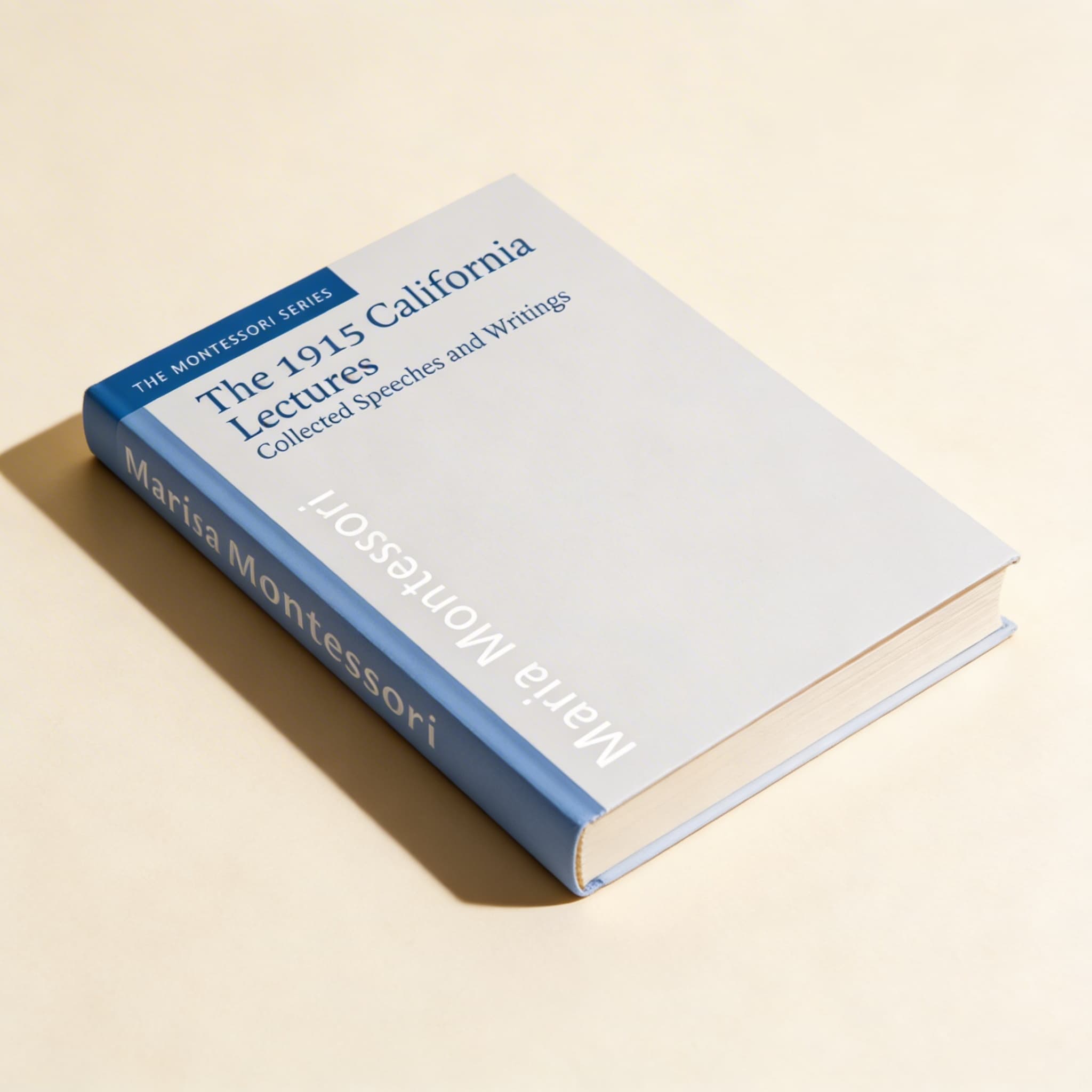 Die Kalifornien-Vorlesungen von Maria Montessori — 1915 — Ansicht 2
