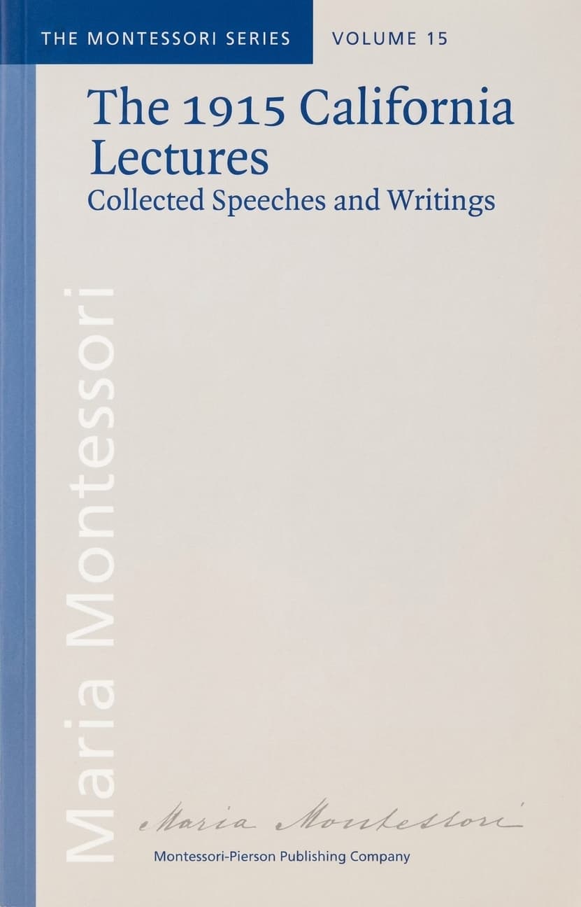 Die Kalifornien-Vorlesungen von Maria Montessori: 1915 - Montessori Material | Faborino