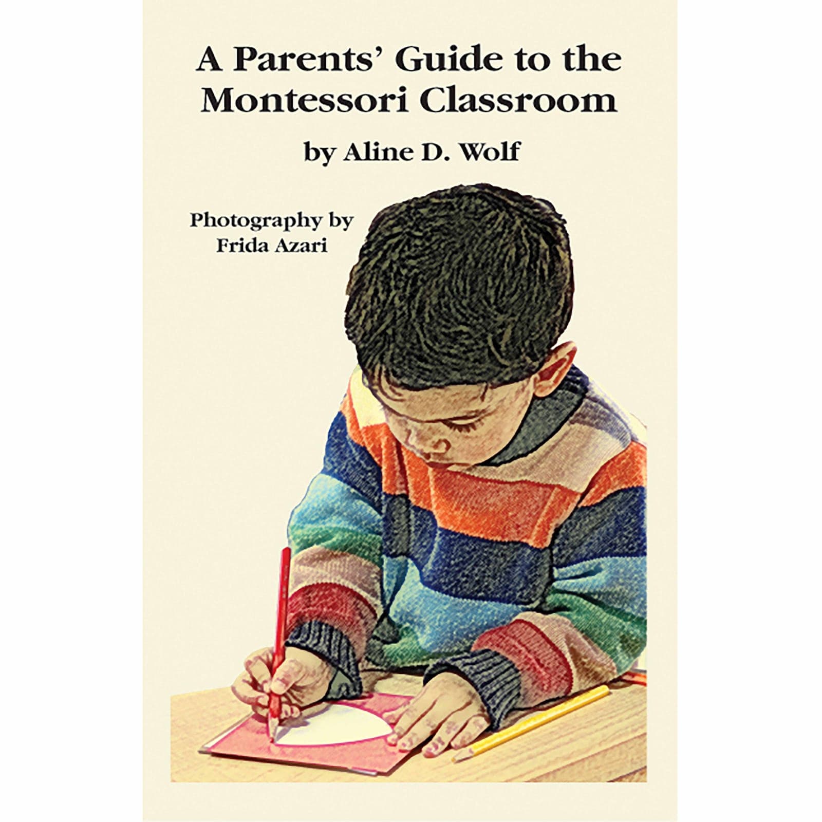 A Parent’s Guide To The Montessori Classroom — View 1