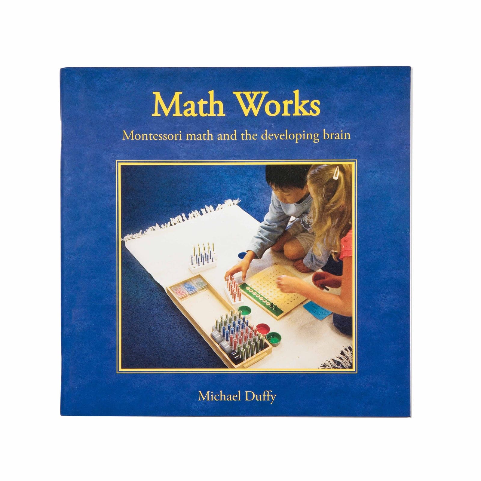 Math Works: Montessori Math And The Developing Brain — View 1