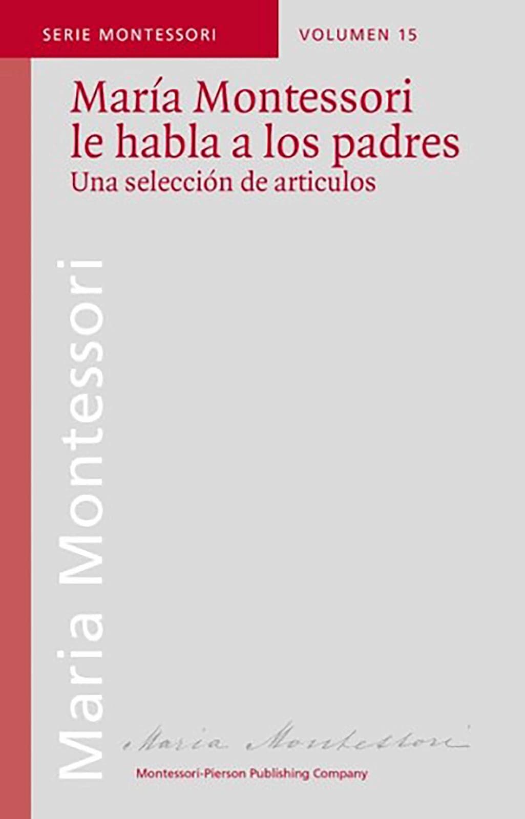 Maria Montessori spricht zu Eltern — Spanische Ausgabe — Ansicht 1