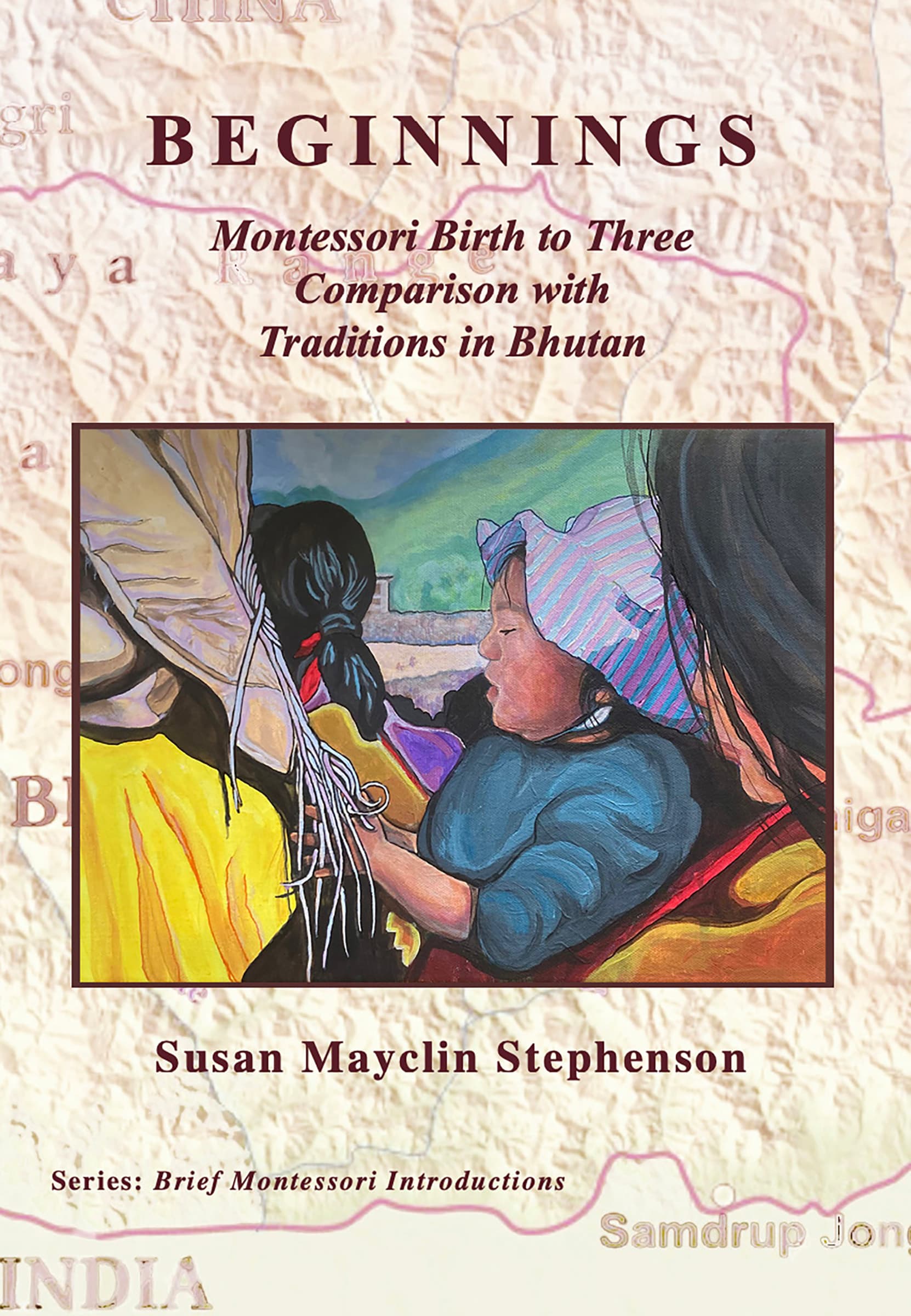 Anfänge - Montessori von Geburt bis drei Jahre im Vergleich mit Traditionen in Bhutan — Katalogansicht