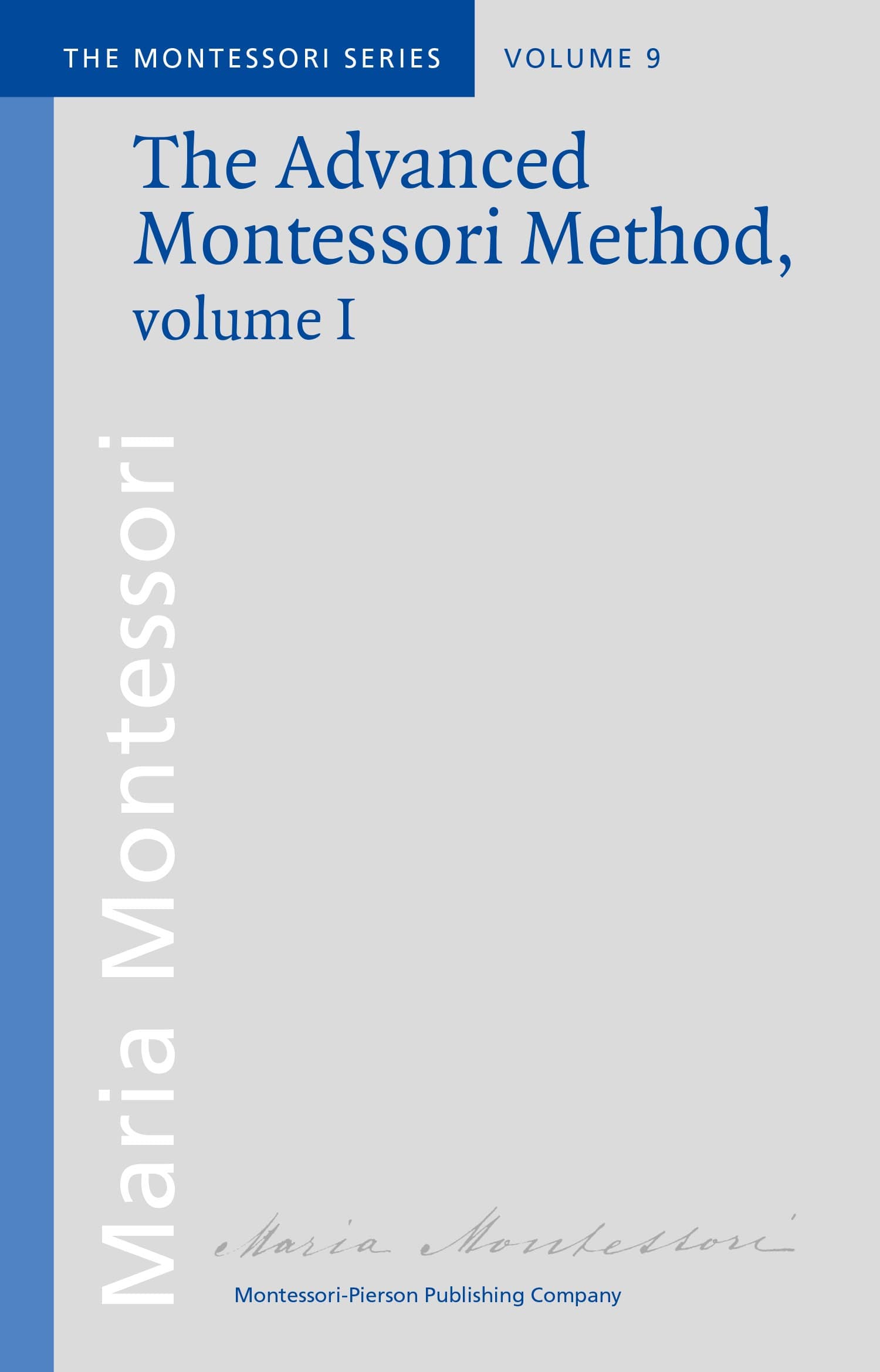 The Advanced Montessori Method: Volume 1 - Mppc